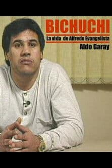 Bichuchi, the Life of Alfredo Evangelista poster