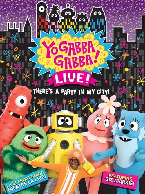 Yo Gabba Gabba: There's a Party in My City! Live Concert poster