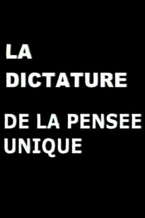 La Dictature de la pensée unique poster