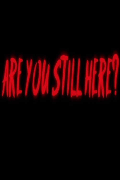 Are You Still Here? poster