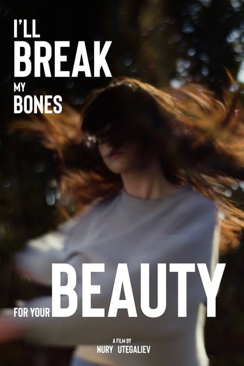 I'll break my bones for your beauty poster