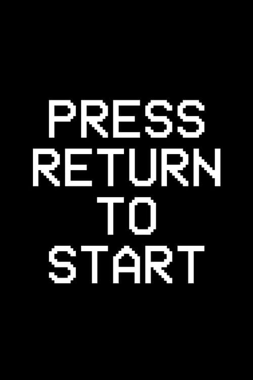 PRESS RETURN TO START poster