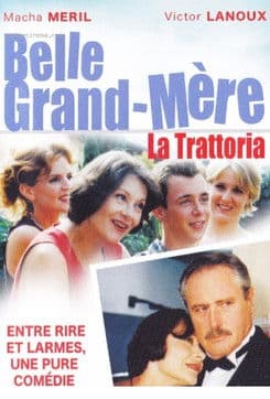 Belle grand mère, La Trattoria poster