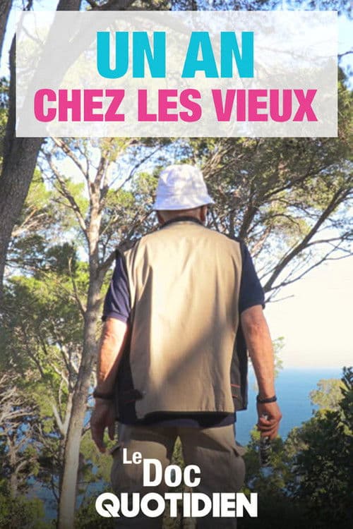 Le doc Quotidien - Un an chez les vieux poster