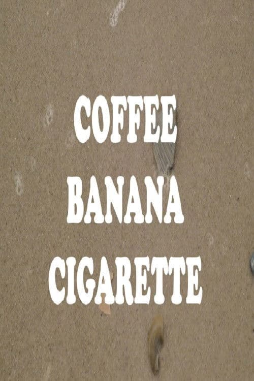 Coffee Banana Cigarette poster