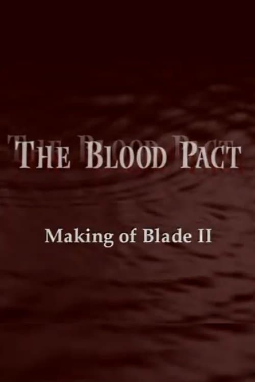 The Blood Pact: The Making of 'Blade II' poster