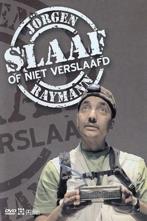 Jörgen Raymann: Slaaf of niet verslaafd poster
