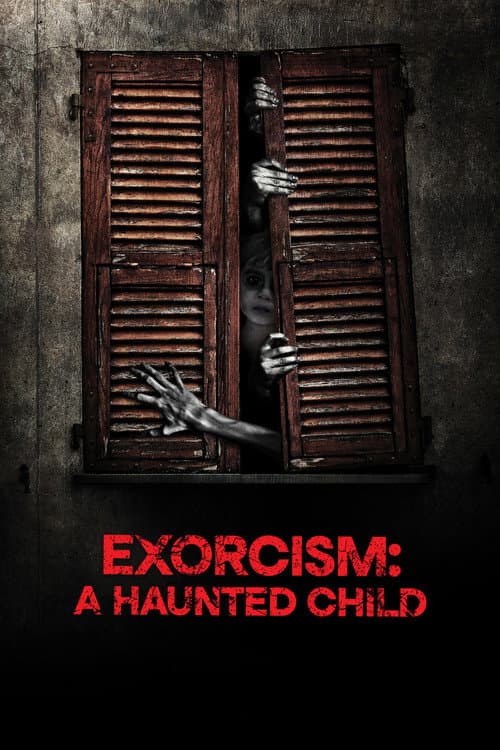 Exorcism: Haunted Child poster