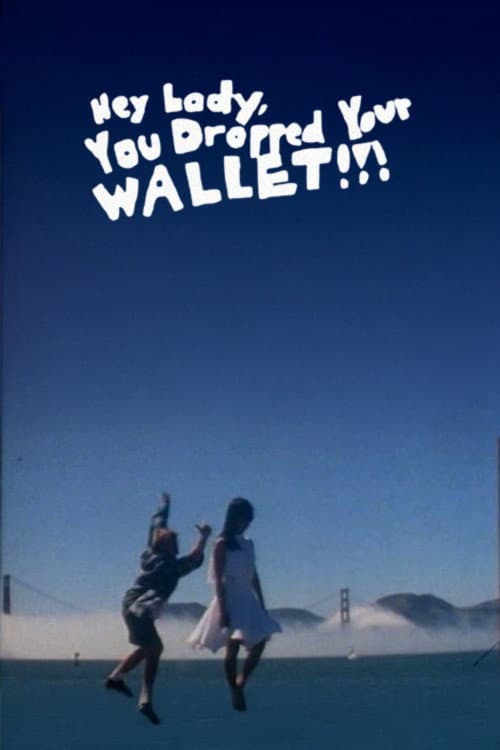 Hey Lady, You Dropped Your Wallet!!! poster