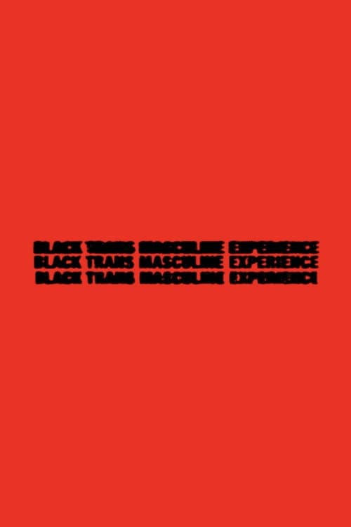 Black Trans Masculine Experience poster