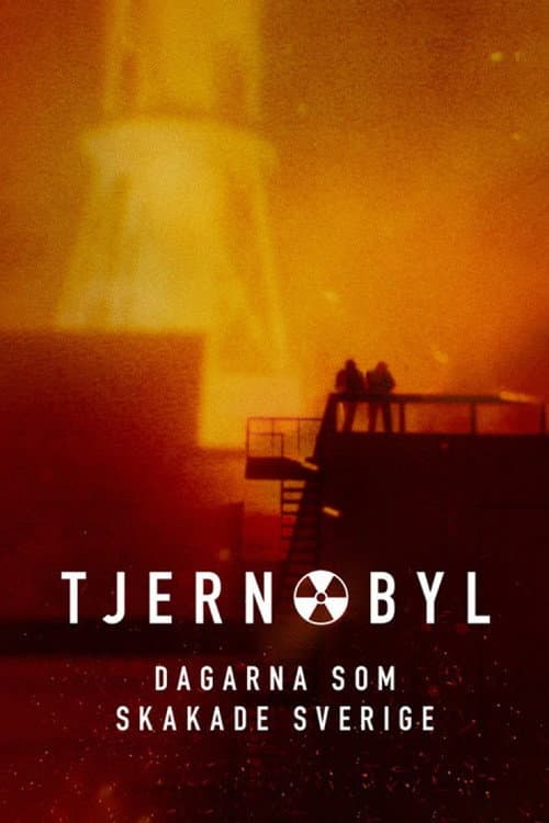 Tjernobyl – Dagarna som skakade Sverige poster