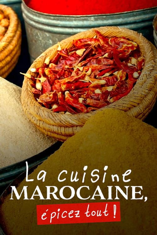 La Cuisine marocaine, épicez tout ! poster