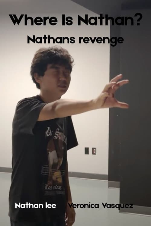 Where Is Nathan? - Nathans Revenge poster