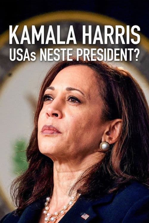 Kamala Harris: the USA’s Next President? poster