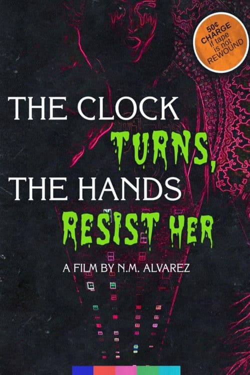 The Clock Turns, The Hands Resist Her poster