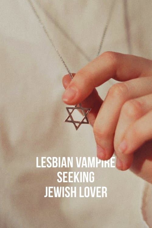 Lesbian Vampire Seeking Jewish Lover poster