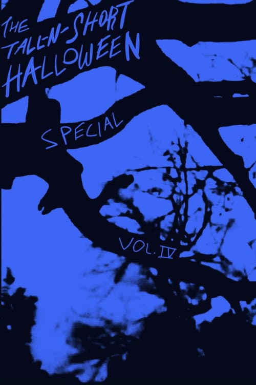 The Tall-N-Short Halloween Special - Vol. IV poster