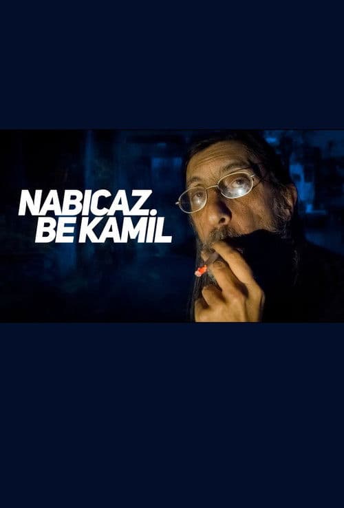 Nabıcaz Be Kamil poster