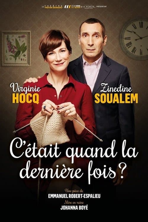 C'était quand la dernière fois ? poster