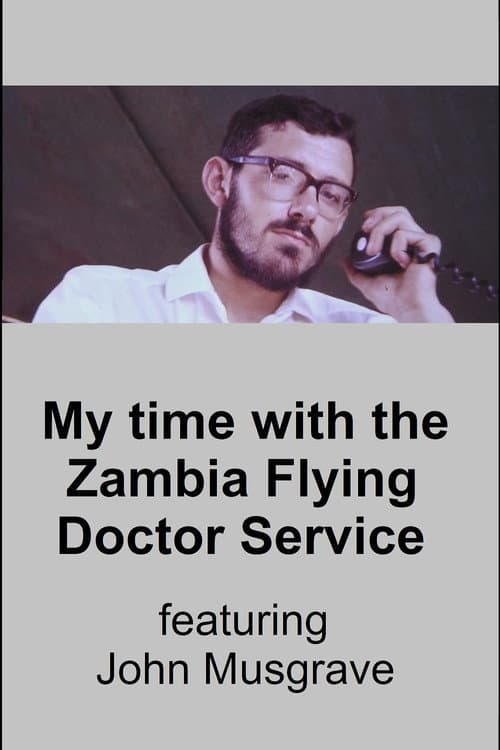 My Time with the Zambia Flying Doctor Service poster