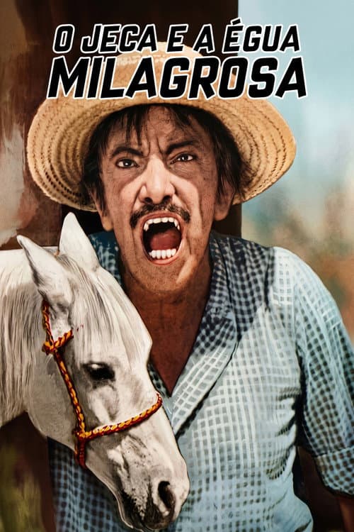 O Jeca e a Égua Milagrosa poster