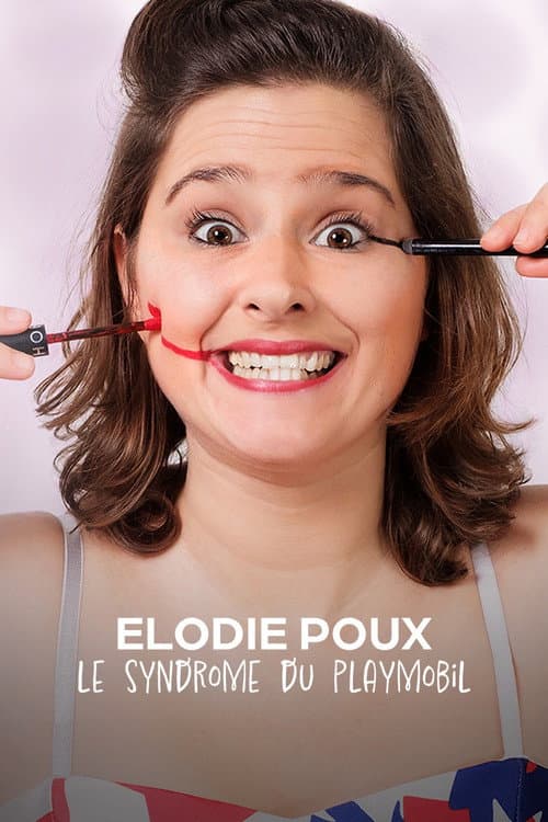 Élodie Poux : Le syndrome du Playmobil poster