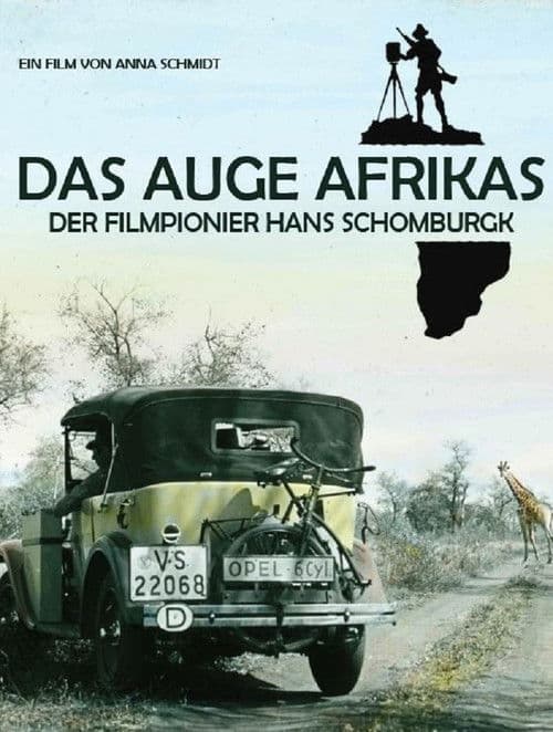 Das Auge Afrikas: Der Filmpionier Hans Schomburgk poster