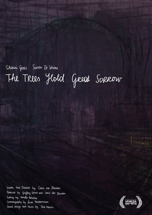 The Trees Hold Great Sorrow poster