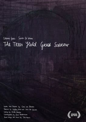 The Trees Hold Great Sorrow poster