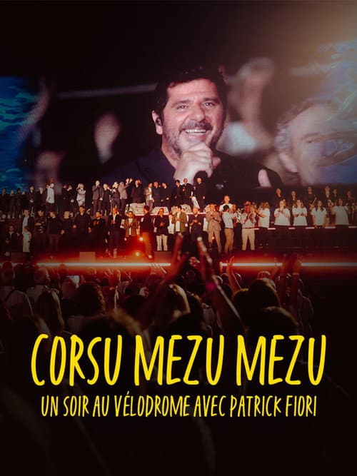 Corsu Mezu Mezu - Un soir au Vélodrome avec Patrick Fiori poster