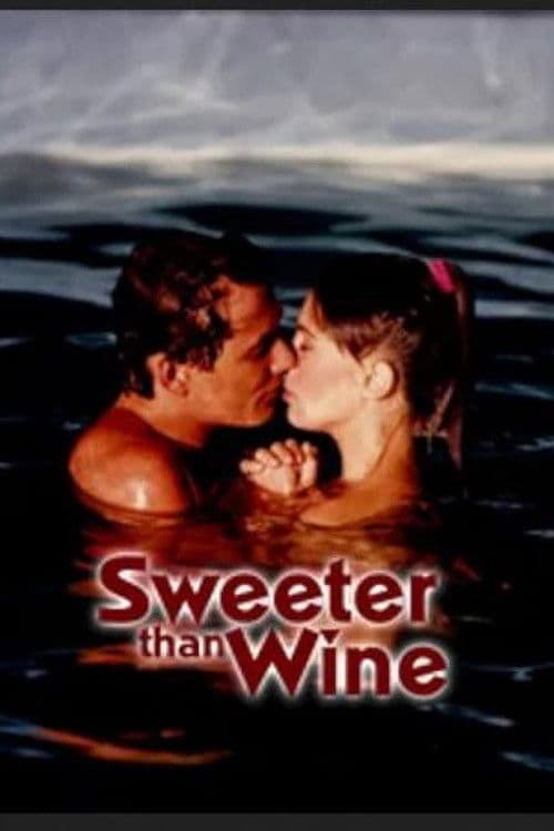 Sweeter Than Wine poster