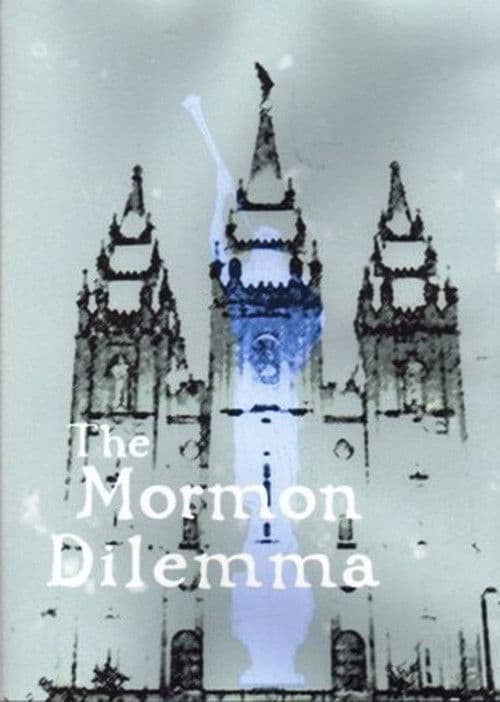 The Mormon Dilemma poster