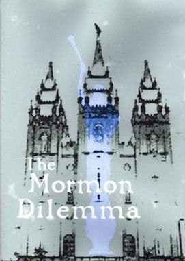 The Mormon Dilemma poster