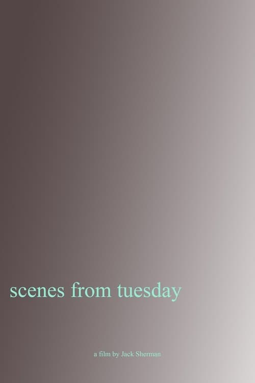 Scenes From Tuesday poster