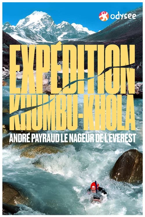 Expédition Khumbu-Khola : André Payraud, le nageur de l'Everest poster