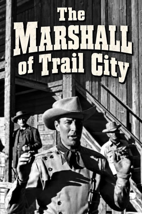 The Marshall of Trail City poster