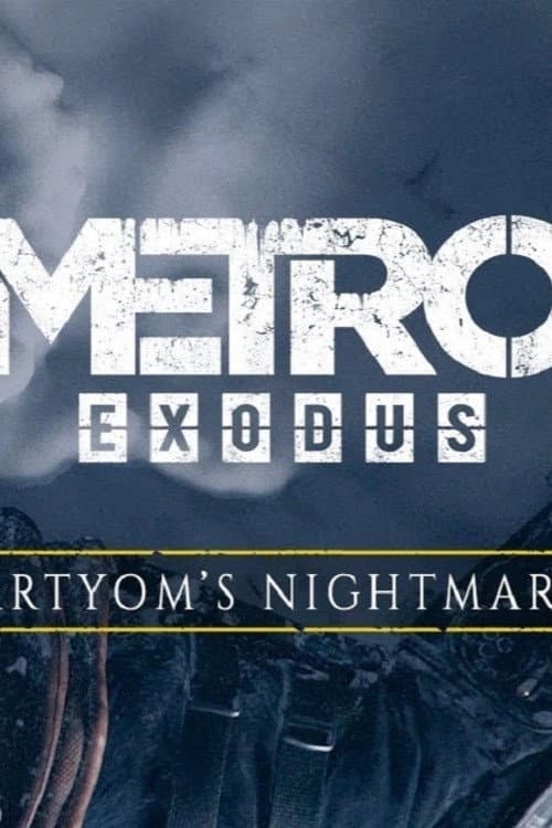 Metro Exodus: Artyom's Nightmare poster