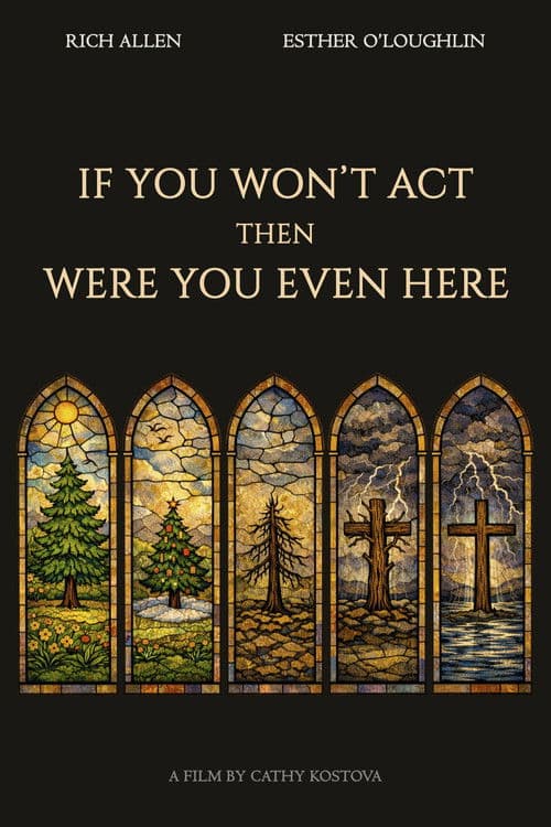 If You Won't Act, Then Were You Even Here poster