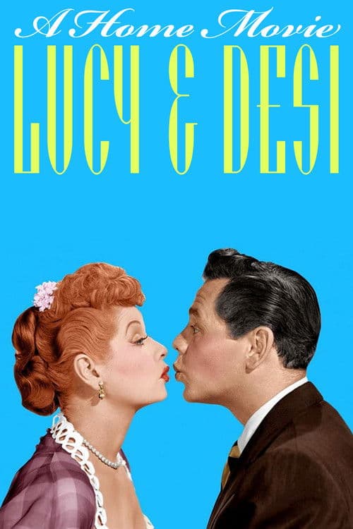 Lucy and Desi: A Home Movie poster
