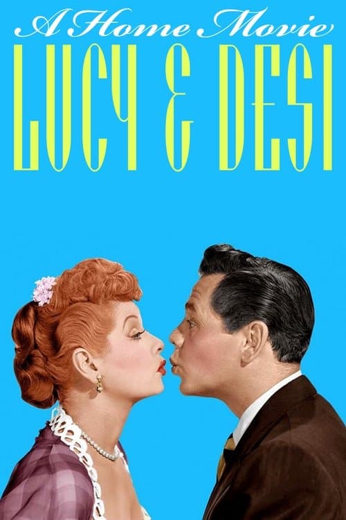 Lucy and Desi: A Home Movie poster