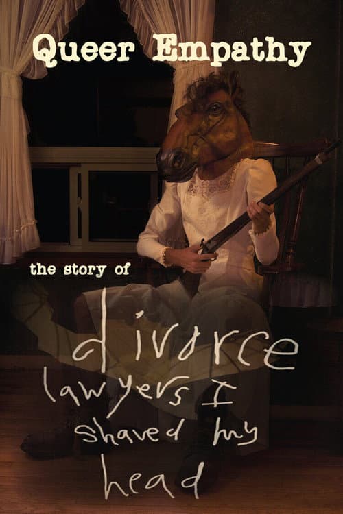 Queer Empathy: The Story of Divorce Lawyers I Shaved My Head poster