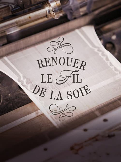 Renouer le fil de la soie poster