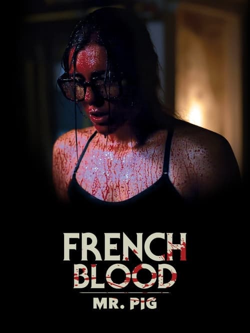French Blood 1 - Mr. Pig poster