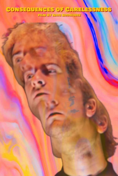 The Consequences of Carelessness poster