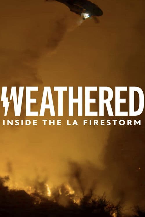 Weathered: Inside the LA Firestorm poster
