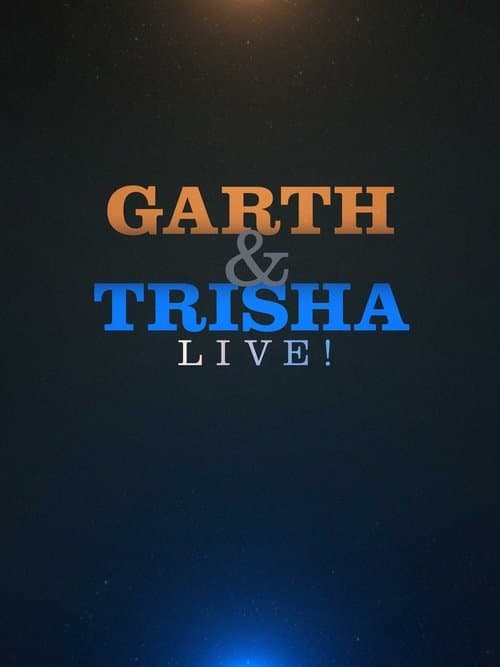 Garth & Trisha Live! poster