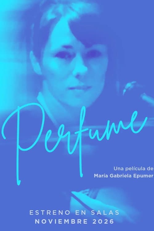 Perfume, una película de María Gabriela Epumer poster
