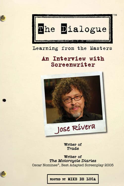 The Dialogue: An Interview with Screenwriter Jose Rivera poster
