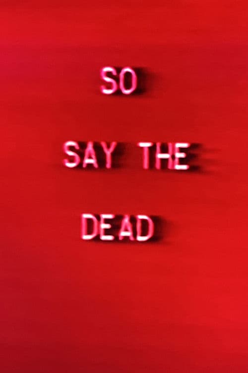 So Say The Dead poster