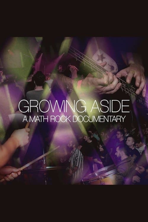 Growing Aside: A Math Rock Documentary poster